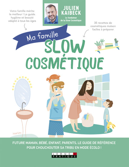 Ma famille Slow Cosmétique - Julien Kaibeck